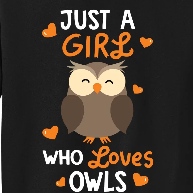 Just A Girl Who Loves Owls Cute Owl Lover Gifts Tall Sweatshirt