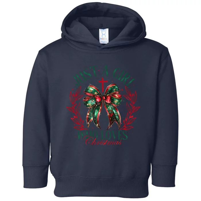 Just A Girl Who Loves Chrsitmas Coquette Bow Toddler Hoodie