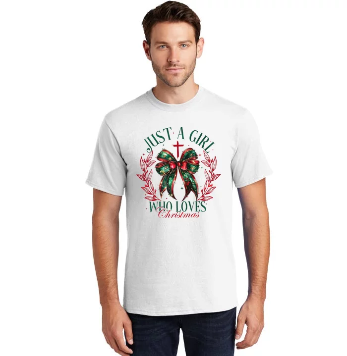 Just A Girl Who Loves Chrsitmas Coquette Bow Tall T-Shirt