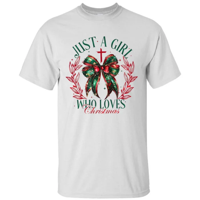 Just A Girl Who Loves Chrsitmas Coquette Bow Tall T-Shirt