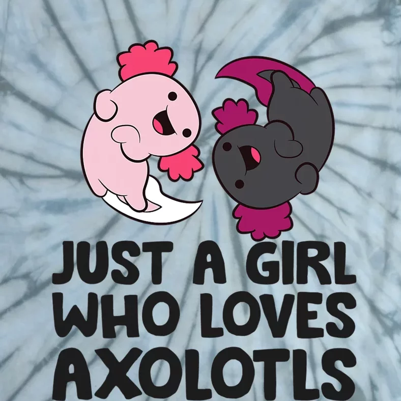 Just A Girl Who Loves Axolotls Pink And Dark Axolotl Tie-Dye T-Shirt