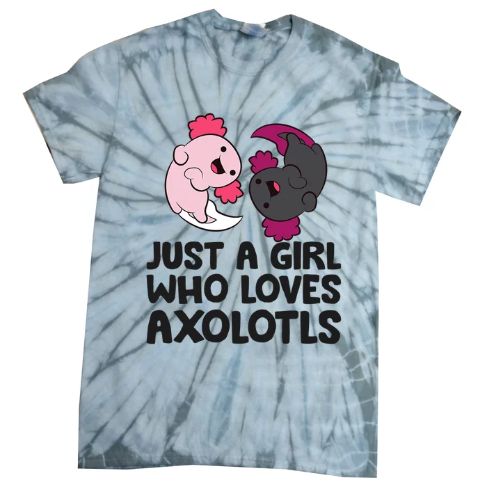 Just A Girl Who Loves Axolotls Pink And Dark Axolotl Tie-Dye T-Shirt