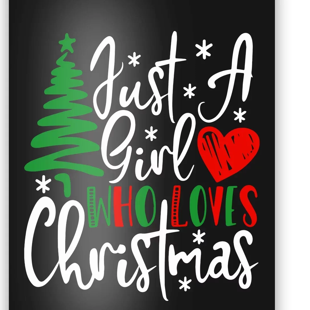 Just A Girl Who Loves Christmas Tree Funny Xmas Wo Poster