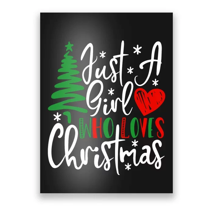 Just A Girl Who Loves Christmas Tree Funny Xmas Wo Poster