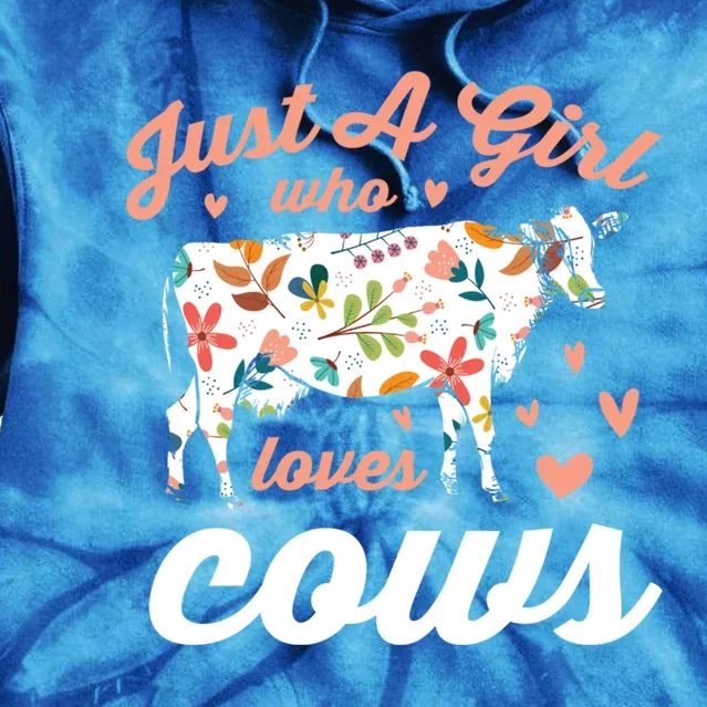 Just A Girl Who Loves Cows Gift Tie Dye Hoodie