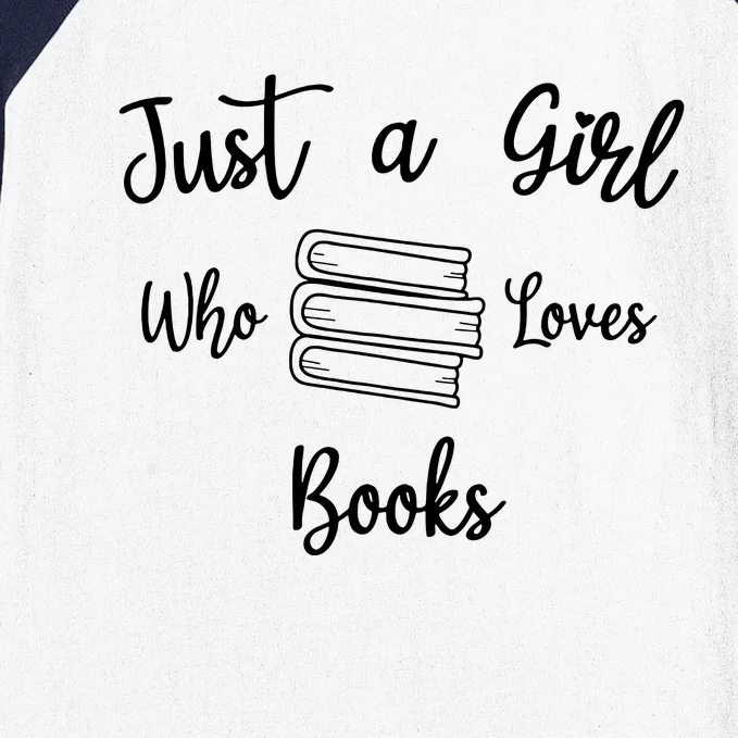 Just A Girl Who Loves Books Baseball Sleeve Shirt