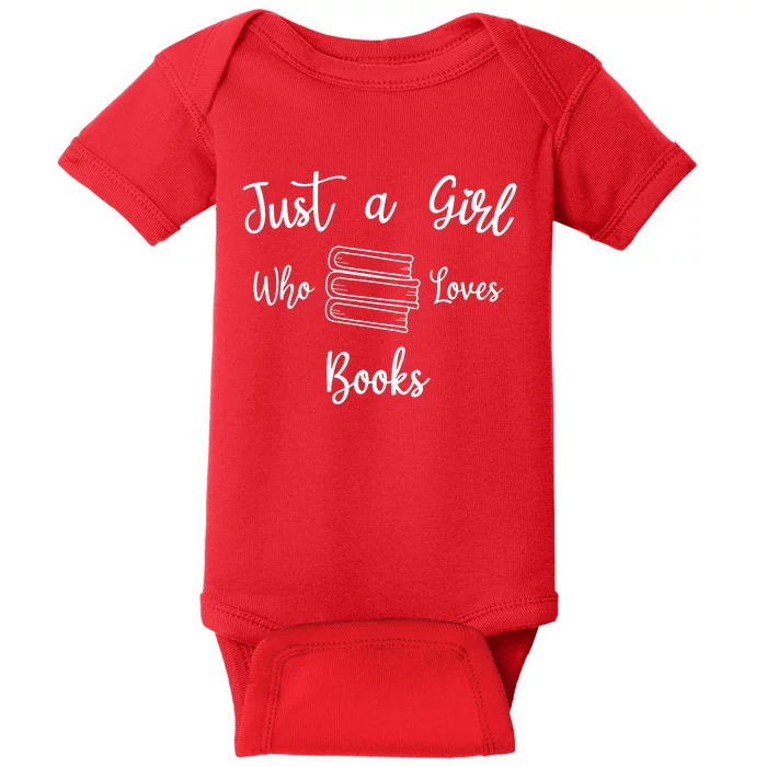 Just A Girl Who Loves Books Baby Bodysuit