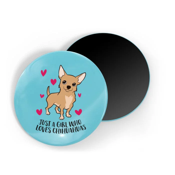 Just A Girl Who Loves Chihuahuas Cute Chihuahua Girl Gift Magnet