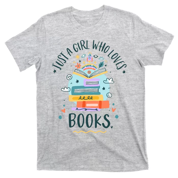 Just A Girl Who Loves Books Gifts For Book Worm T-Shirt