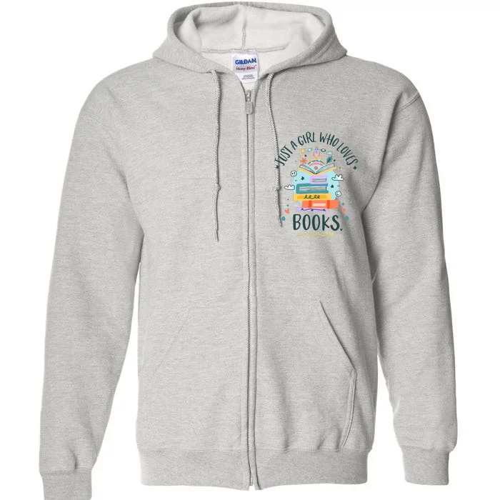 Just A Girl Who Loves Books Gifts For Book Worm Full Zip Hoodie