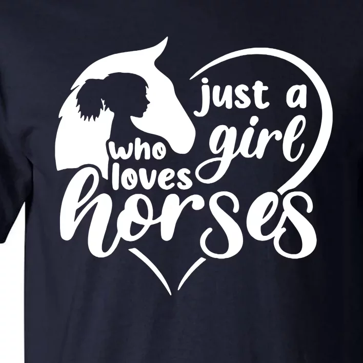 Just A Girl Who Loves Horses Tall T-Shirt