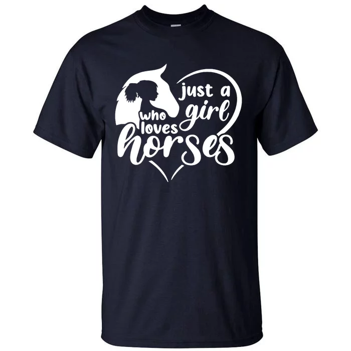 Just A Girl Who Loves Horses Tall T-Shirt