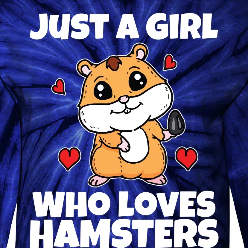 Just A Girl Who Loves Hamsters Cute Pet Hamster Costume Tie-Dye Long Sleeve Shirt