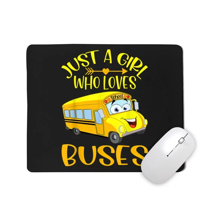 Just A Girl Who Loves School Buses Tee Cute Bus Lovers Mousepad