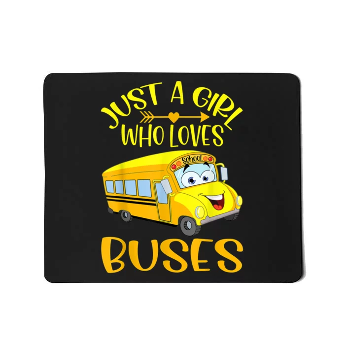 Just A Girl Who Loves School Buses Tee Cute Bus Lovers Mousepad