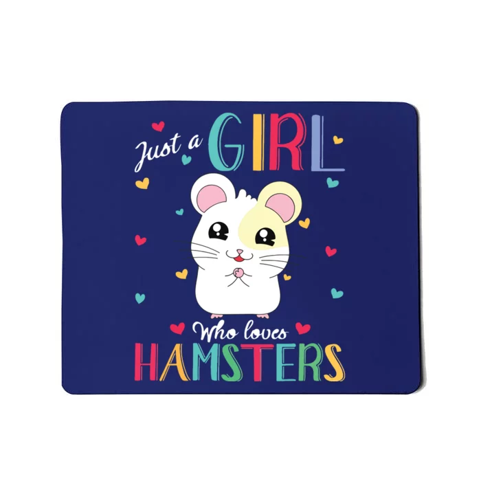 Just A Girl Who Loves Hamsters Mousepad