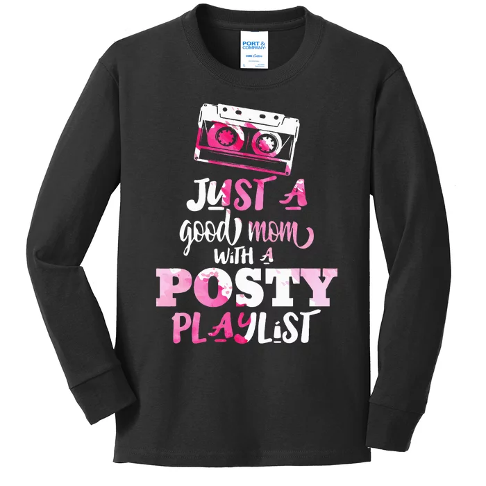 Just a Good Mom with a Posty Play List Kids Long Sleeve Shirt