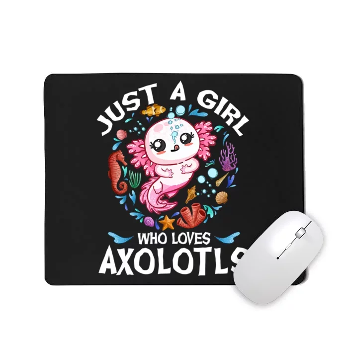 Just A Girl Who Loves Axolotls Cute Axolotl Kids Mousepad