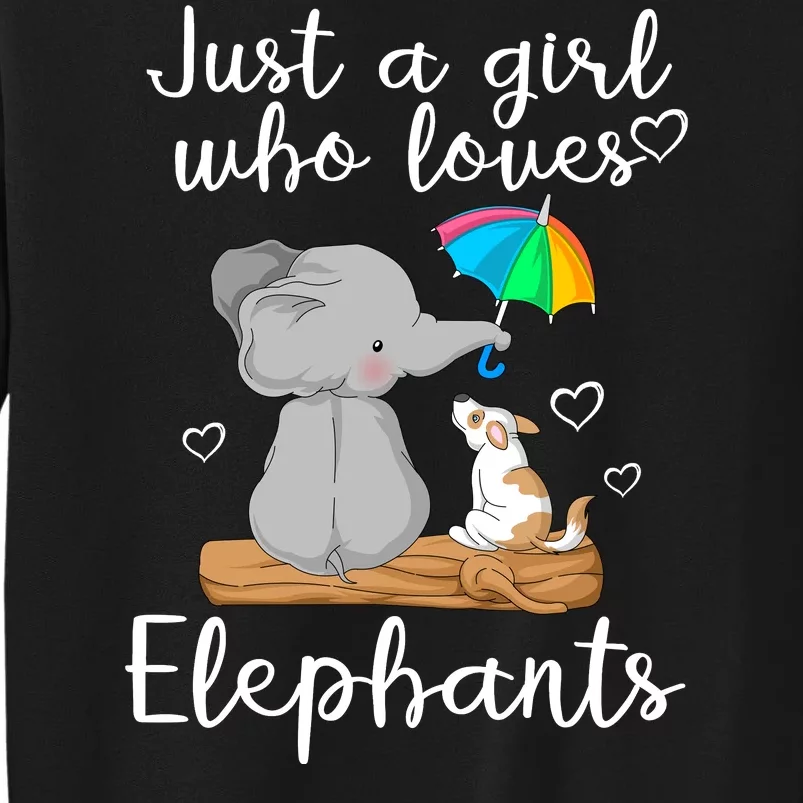 Just A Girl Who Loves Elephants Tall Sweatshirt