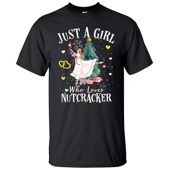 Just A Girl Who Loves Nutcrackers Christmas Ballet Tall T-Shirt