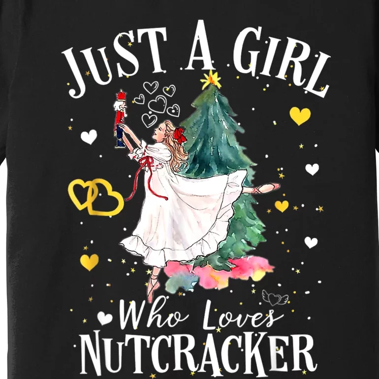 Just A Girl Who Loves Nutcrackers Christmas Ballet Premium T-Shirt