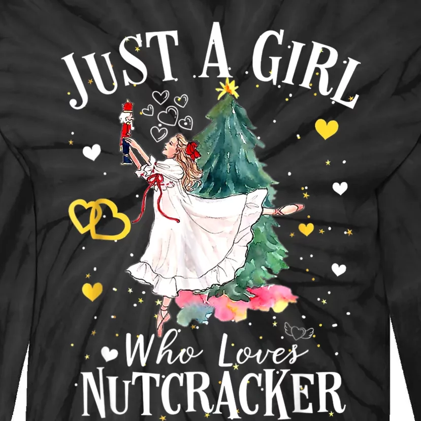 Just A Girl Who Loves Nutcrackers Christmas Ballet Tie-Dye Long Sleeve Shirt