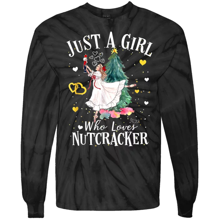 Just A Girl Who Loves Nutcrackers Christmas Ballet Tie-Dye Long Sleeve Shirt