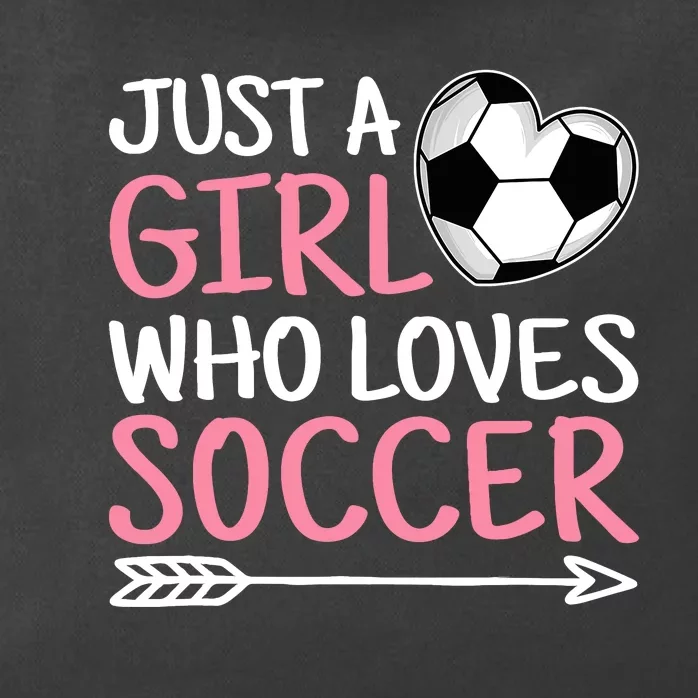 Just A Girl Who Loves Soccer Cute Soccer Lover Zip Tote Bag