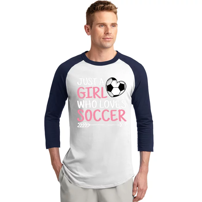 Just A Girl Who Loves Soccer Cute Soccer Lover Baseball Sleeve Shirt