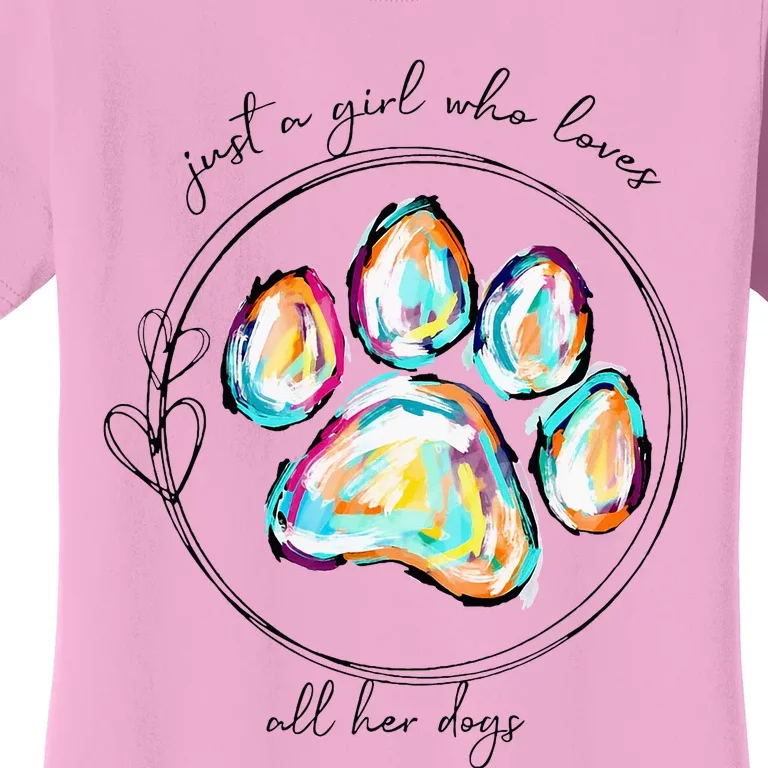 Just A Girl Who Loves All Her Dogs Dog Paw Women's T-Shirt