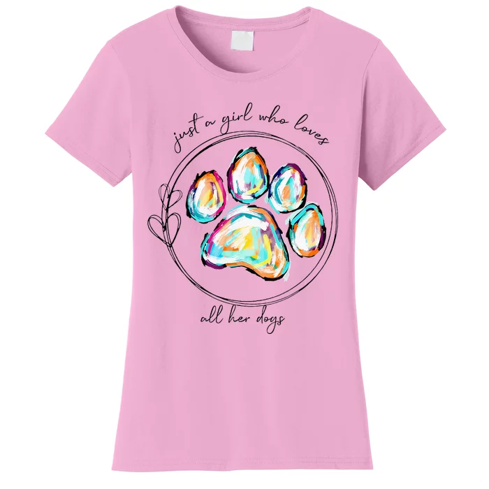 Just A Girl Who Loves All Her Dogs Dog Paw Women's T-Shirt