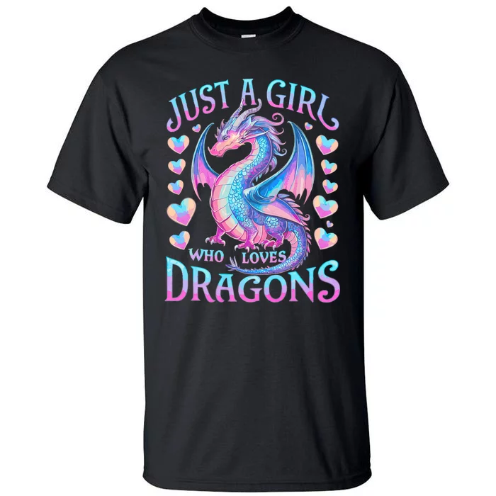 Just A Girl Who Loves Dragons Cute Dragon Tall T-Shirt