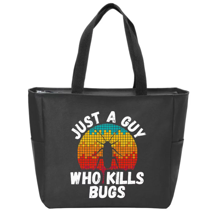 Just A Guy Who Kills Bugs Pest Control Exterminator Zip Tote Bag