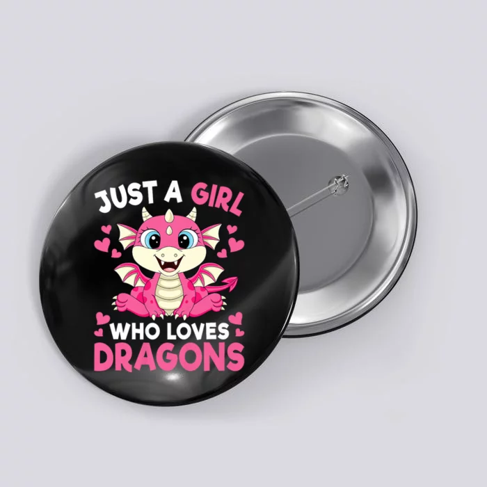 Just A Girl Who Loves Dragons Button