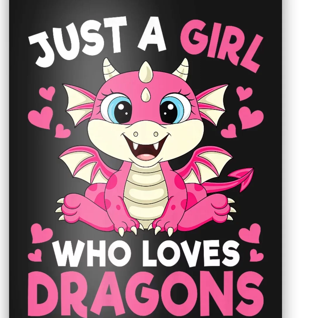 Just A Girl Who Loves Dragons Poster