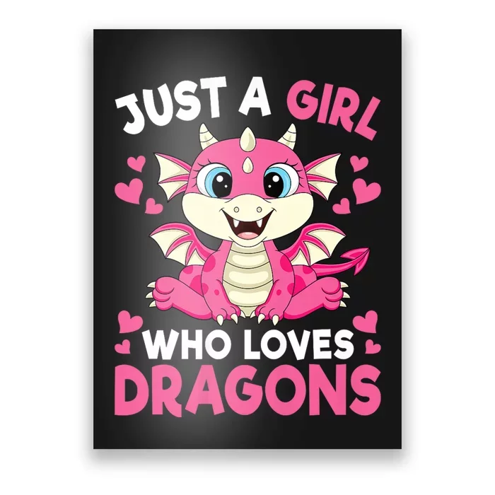 Just A Girl Who Loves Dragons Poster