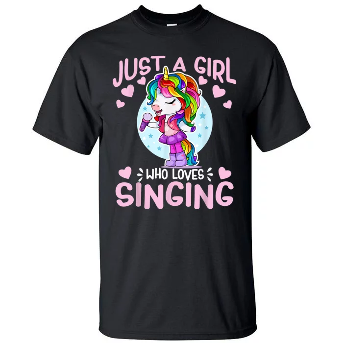 Just A Girl Who Loves Singing Funny Karaoke Singer Unicorn Tall T-Shirt