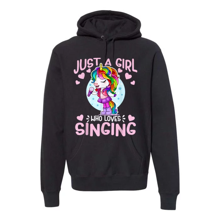 Just A Girl Who Loves Singing Funny Karaoke Singer Unicorn Premium Hoodie