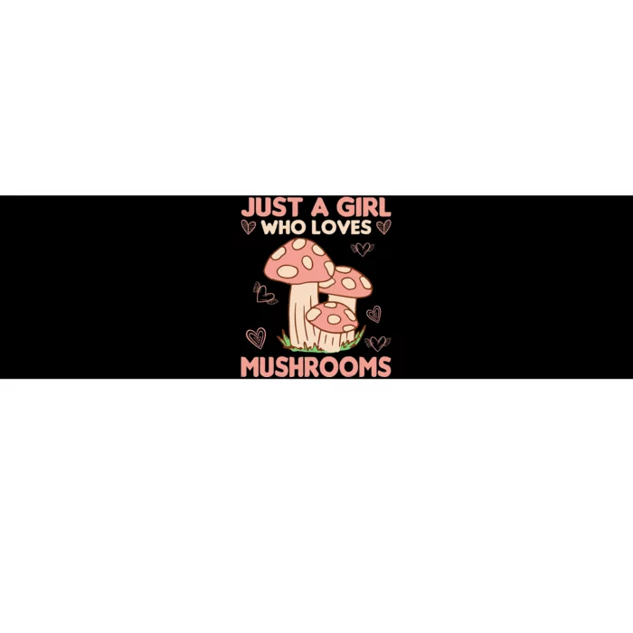 Just a Girl who loves Mushrooms Bumper Sticker