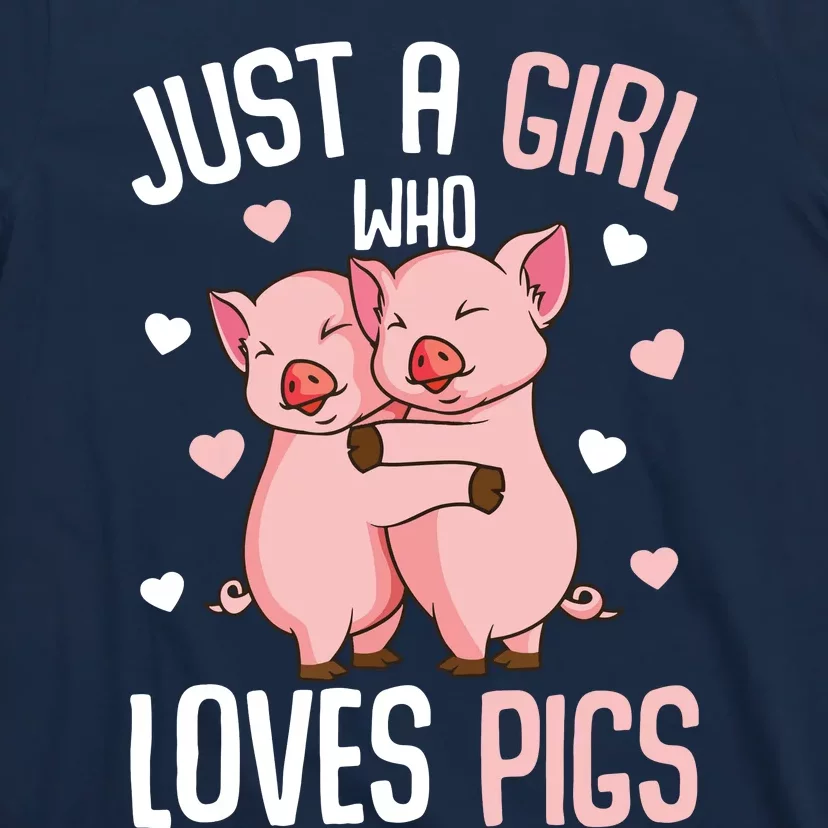 Just A Girl Who Loves Pigs T-Shirt