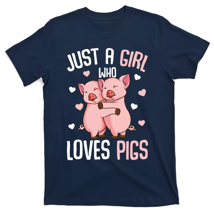 Just A Girl Who Loves Pigs T-Shirt