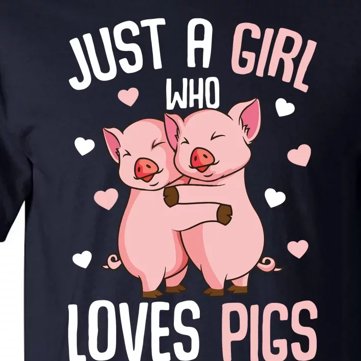 Just A Girl Who Loves Pigs Tall T-Shirt