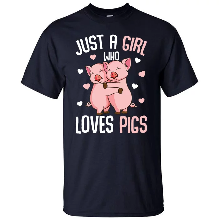 Just A Girl Who Loves Pigs Tall T-Shirt