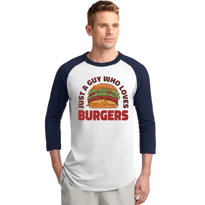 Just A Guy Who Loves Burgers Baseball Sleeve Shirt