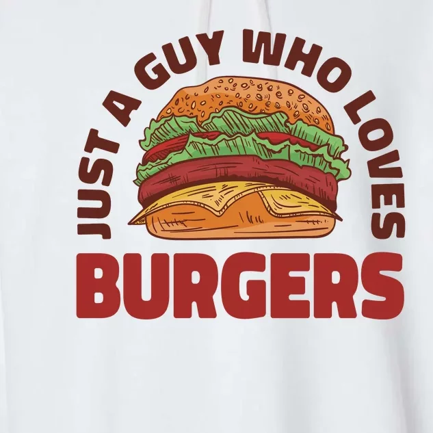 Just A Guy Who Loves Burgers Garment-Dyed Fleece Hoodie