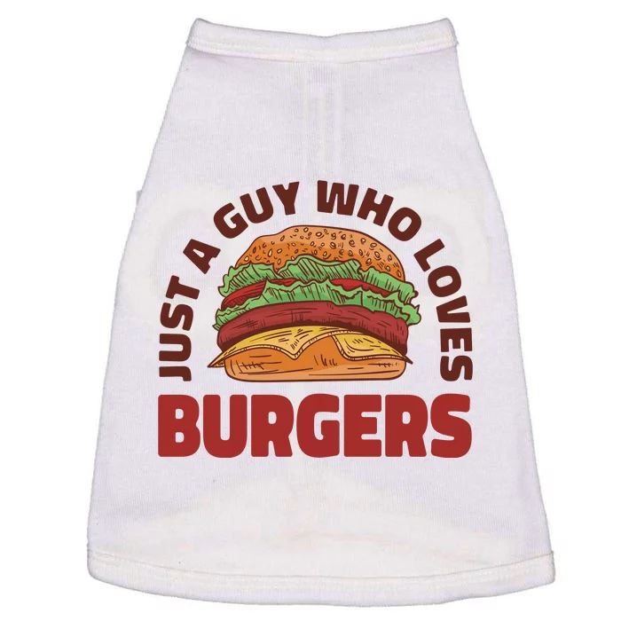 Just A Guy Who Loves Burgers Doggie Tank