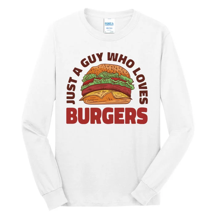 Just A Guy Who Loves Burgers Tall Long Sleeve T-Shirt