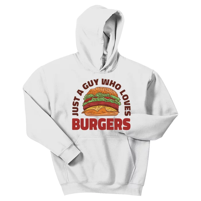 Just A Guy Who Loves Burgers Kids Hoodie