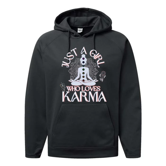 Just A Girl Who Loves Karma Peace Divine Feminine Novelties Performance Fleece Hoodie