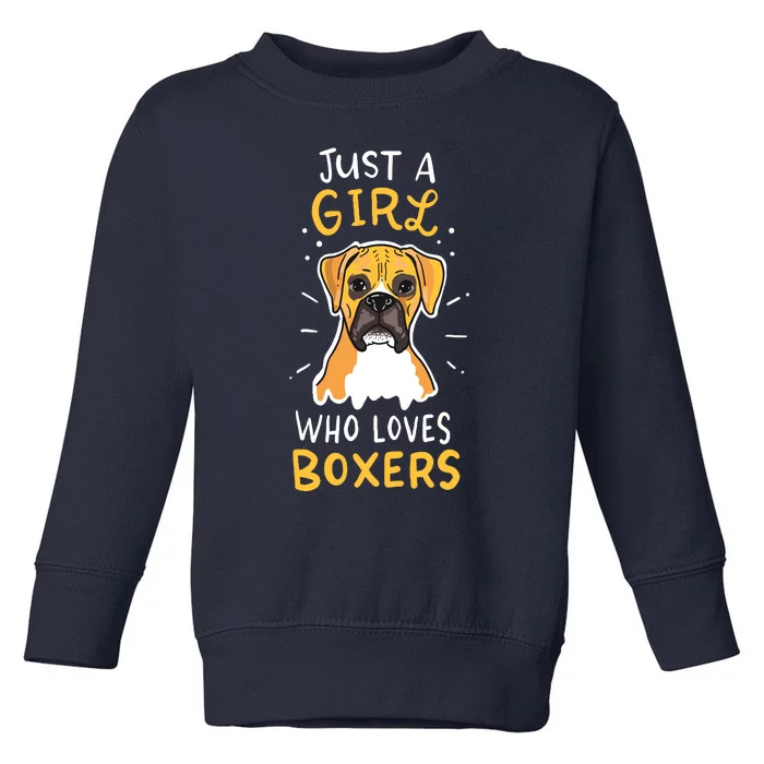 Just A Girl Who Loves Boxers Dog School Gift Toddler Sweatshirt